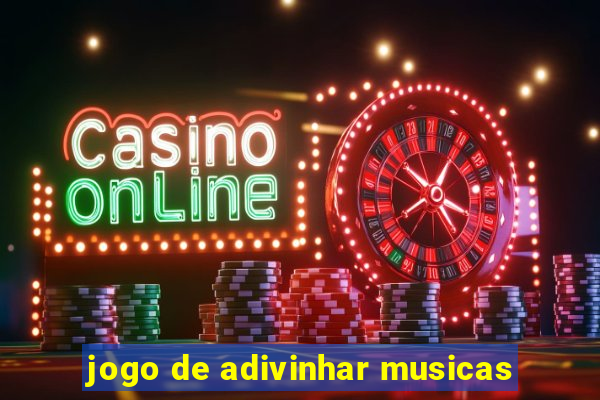 jogo de adivinhar musicas